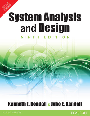 Systems Analysis and Design 9th  Edition(English, Paperback, Kenneth E. Kendall, Julie E. Kendall)