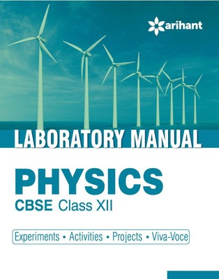 CBSE Laboratory Manual Physics Class 12th [Experiments|Activities|Projects|Viva-Voce](English, Paperback, Arihant Experts)