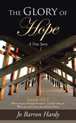 The Glory of Hope(English, Paperback, Hardy Jo Barron)