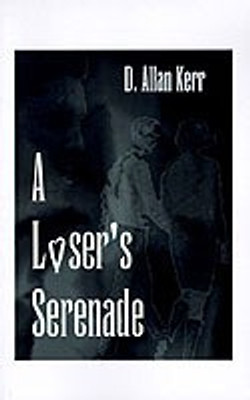 A Loser's Serenade(English, Paperback, Kerr D. Allan)