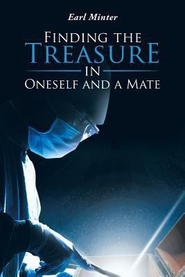 Finding the Treasure in Oneself and a Mate(English, Paperback, Minter Earl)