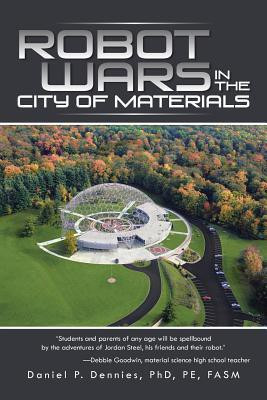 Robot Wars in the City of Materials(English, Paperback, Dennies Pe Fasm Daniel P PhD)