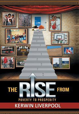 The Rise from Poverty to Prosperity(English, Hardcover, Liverpool Kerwin)