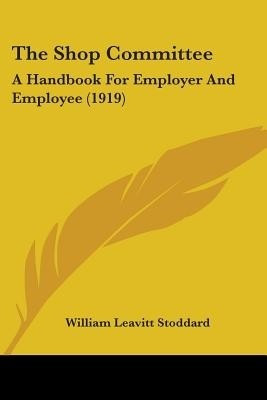The Shop Committee(English, Paperback, Stoddard William Leavitt)