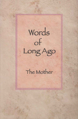 Words Of Long Ago(English, Paperback, The Mother)
