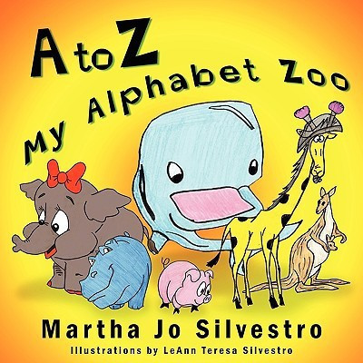 A to Z My Alphabet Zoo(English, Paperback, Silvestro Martha Jo)