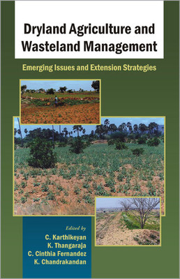 Dryland Agriculture and Wasteland Management Emerging Issues and Extension Strategies(English, Hardcover, Karthikeyan C.)