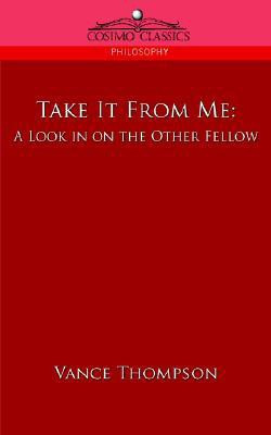 Take It from Me(English, Paperback, Thompson Vance)