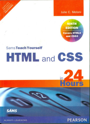 HTML and CSS in 24 Hours : Sams Teach Yourself (Updated for HTML5 and CSS3) 9 Edition(English, Paperback, Meloni)