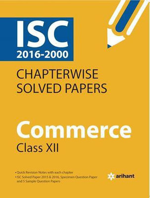 ISC Chapterwise Solved Papers Commerce class 12th Single Edition(English, Paperback, Arihant Experts)