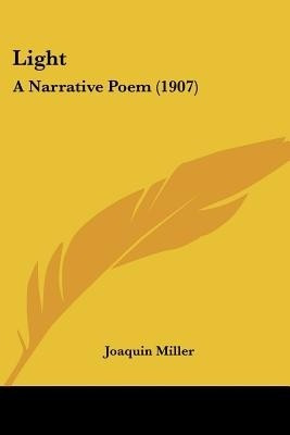 Light(English, Paperback, Miller Joaquin)
