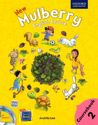 New Mulberry English Course Book Class - 2(English, Paperback, Anahita Lee)