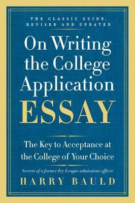 On Writing the College Application Essay(English, Paperback, Bauld Harry)