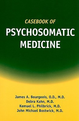 Casebook of Psychosomatic Medicine(English, Paperback, Bourgeois James A. OD MD)