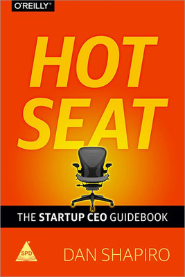 Hot Seat The Startup CEO Guidebook(English, Paperback, Dan Shapiro)