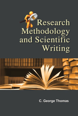 Research Methodology and Scientific Writing(English, Paperback, C. George Thomas)