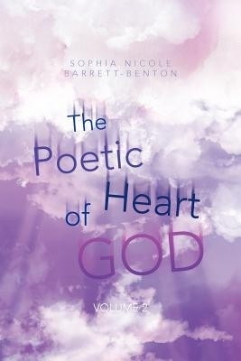 The Poetic Heart of God(English, Paperback, Barrett-Benton Sophia Nicole)