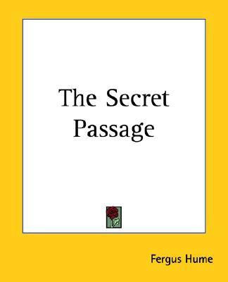 The Secret Passage(English, Paperback, Hume Fergus W.)