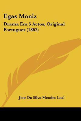Egas Moniz(English, Paperback, Leal Jose Da Silva Mendes)