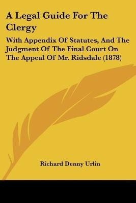 A Legal Guide For The Clergy(English, Paperback, Urlin Richard Denny)
