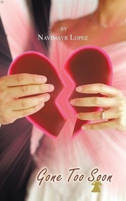 Gone Too Soon(English, Paperback, Lopez Navimayr)