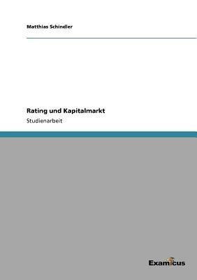 Rating und Kapitalmarkt(German, Paperback, Schindler Matthias)