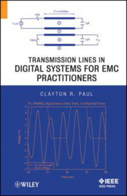 Transmission Lines in Digital Systems for EMC Practitioners(English, Hardcover, Paul Clayton R.)