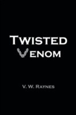 Twisted Venom(English, Paperback, Raynes V. W.)