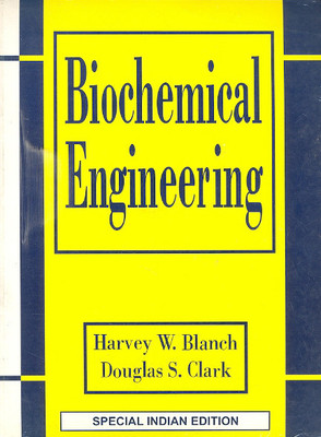 Biochemical Engineering(English, Paperback, Douglas S. Clark Harvey W. Blanch)