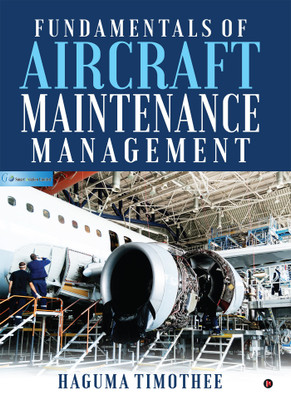 Fundamentals of Aircraft Maintenance Management(English, Paperback, Haguma Timothee)