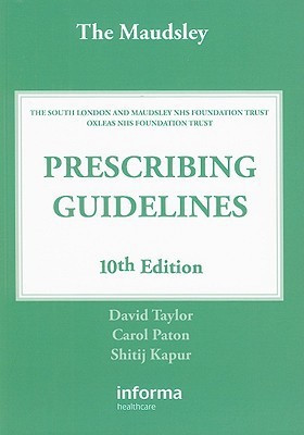 The Maudsley Prescribing Guidelines, Tenth Edition(English, Paperback, Taylor David)