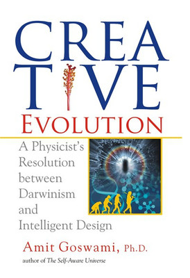Creative Evolution: A Physicist's Resolution between Darwinism and Intelligent Design (English, Paperback, Amit Goswami)(English, Paperback, Pandey Alok MD)