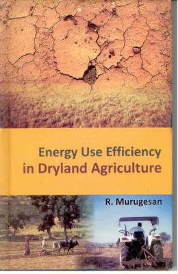 Energy Use Efficiency in Dryland Agriculture(English, Paperback, Murugesan R.)