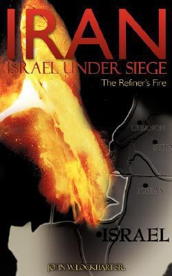 IRAN Israel under Siege/The Refiner's Fire(English, Paperback, Lockhart John W Sr)