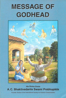 Message of Godhead(English, Paperback, Bhaktivedanta Swami A.C.)