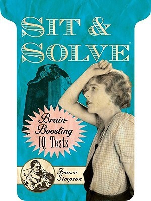 Sit & Solve (R) Brain-Boosting IQ Tests(English, Paperback, Simpson Fraser)