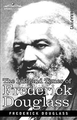 The Life and Times of Frederick Douglass(English, Paperback, Douglass Frederick)