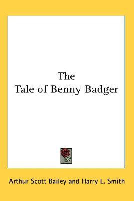 The Tale of Benny Badger(English, Paperback, Bailey Arthur Scott)