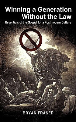 Winning a Generation Without the Law(English, Paperback, Fraser Bryan)