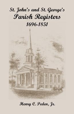 St. John's and St. George's Parish Registers, 1696-1851(English, Paperback, Peden Jr Henry C)