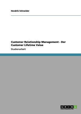 Customer Relationship Management - Der Customer Lifetime Value(German, Paperback, Schneider Hendrik)