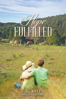 Hope Fulfilled(English, Paperback, Wolff S M)