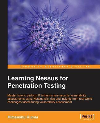 Learning Nessus for Penetration Testing(English, Paperback, Kumar Himanshu)