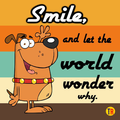 

Smile And Let The World Wonder Why Paper Print(12 inch X 12 inch, Rolled)