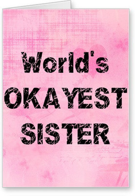 

Lolprint World's OKAYEST Sister Rakhi Greeting Card(Multicolor, Pack of 1)