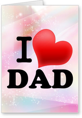 

Lolprint I Heart DAD Fathers Day Greeting Card(Multicolor, Pack of 1)