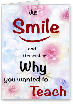 

Lolprint Just Smile Teachers Day Greeting Card(Multicolor, Pack of 1)