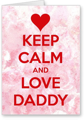 

Lolprint Keep Calm Father's Day Greeting Card(Multicolor, Pack of 1)