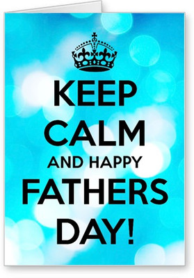 

Lolprint Keep Calm Fathers Day Greeting Card(Multicolor, Pack of 1)