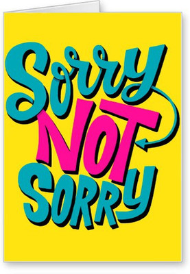 

Lolprint Not Sorry Greeting Card(Multicolor, Pack of 1)